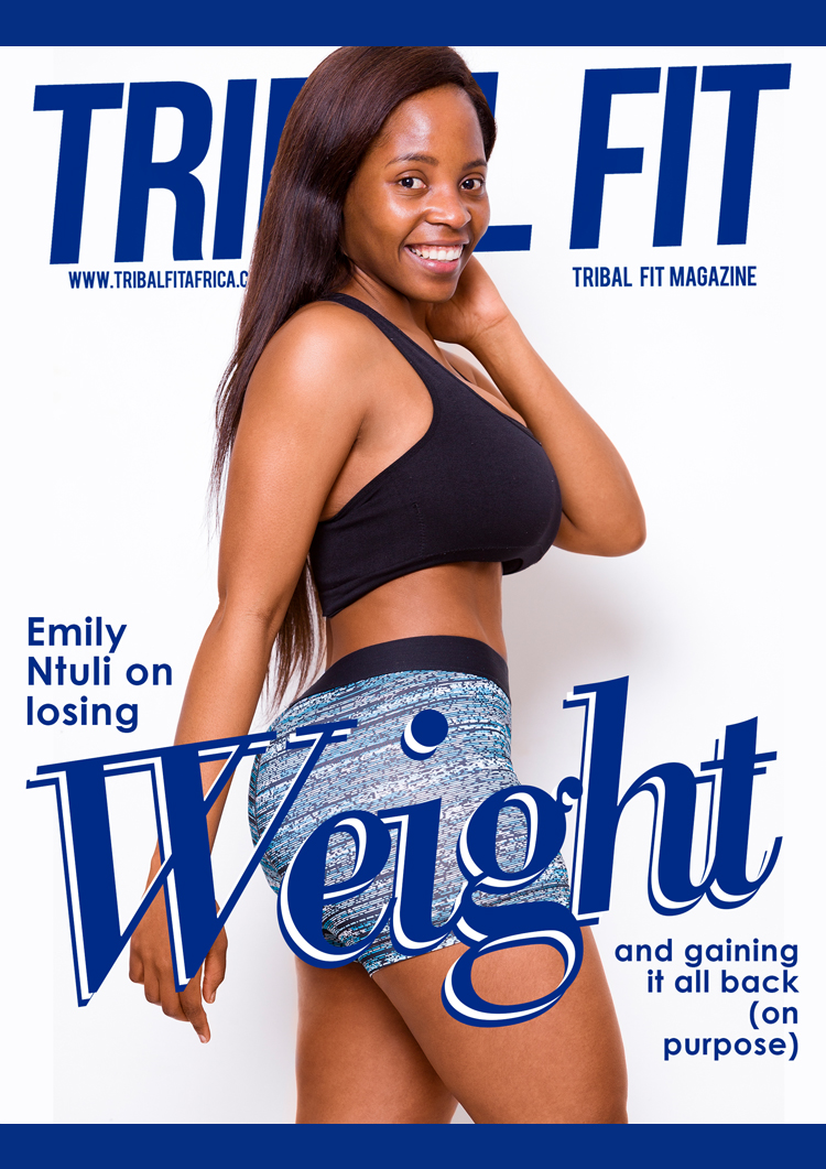 Emily Ntuli - Losing Weight and Gaining All Again ( on purpose )